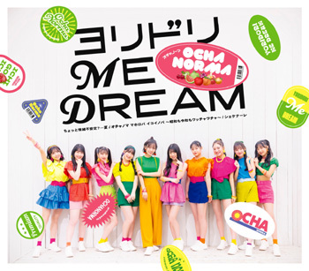 Chotto Jyocho Fuantei? . . . Natsu / Ochanoma Mahoroba Ikoinoba - Showa mo Reiwa mo Wacchawacha - / Shekenare / Yoridori ME DREAM (Type D)