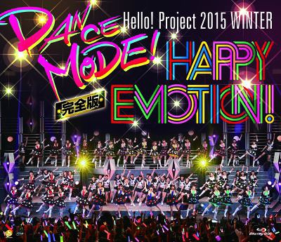 Hello!Project 2015 Winter ~Dance! Mode! Happy Emotion!~ Kanzenhan (Regular)