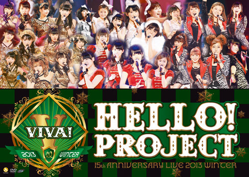 Hello! Project tanjō 15 shūnenkinen live 2013 fuyu~Viva!~ (DVD)